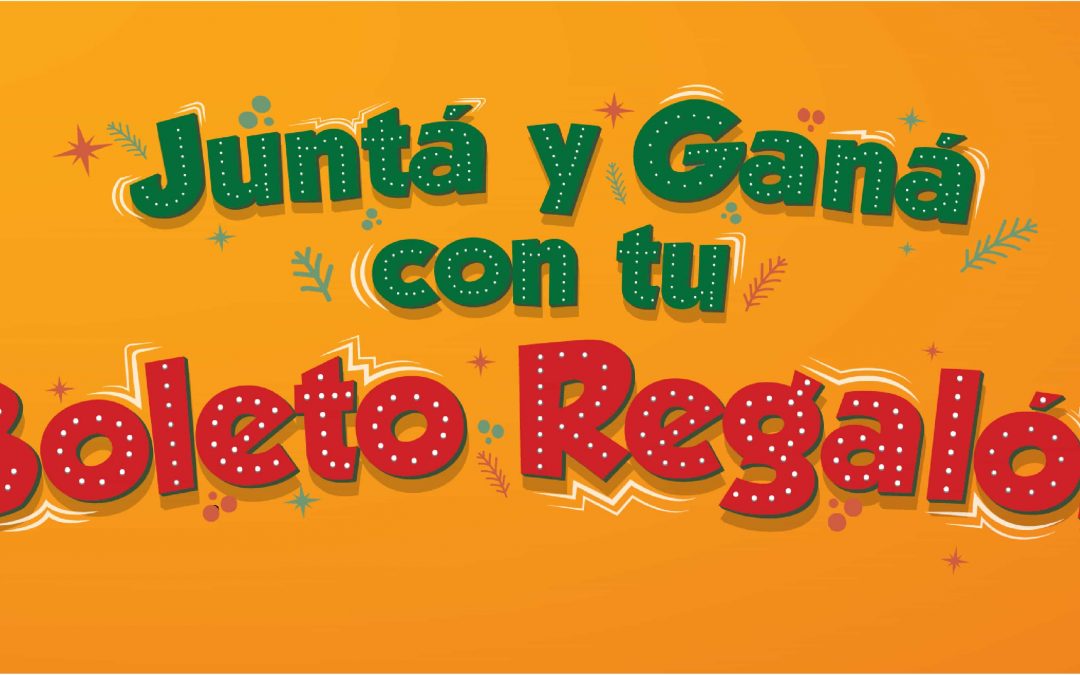 Juntá y ganá con tu boleto regalón