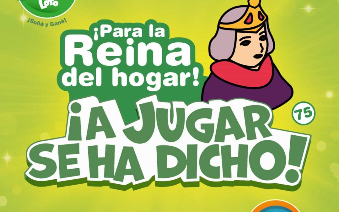 Para la Reyna del hogar ¡A Jugar Se Ha Dicho!